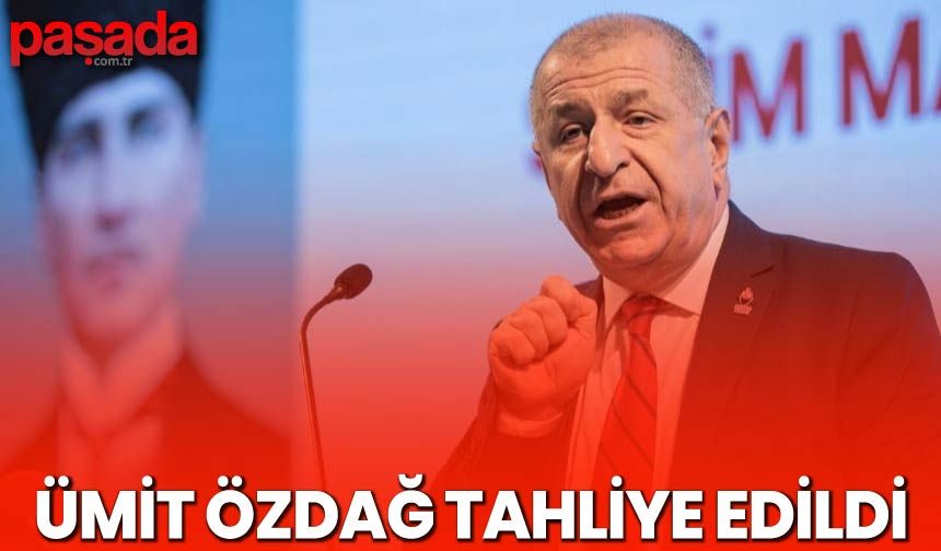 Ümit Özdağ Tahliye Edildi