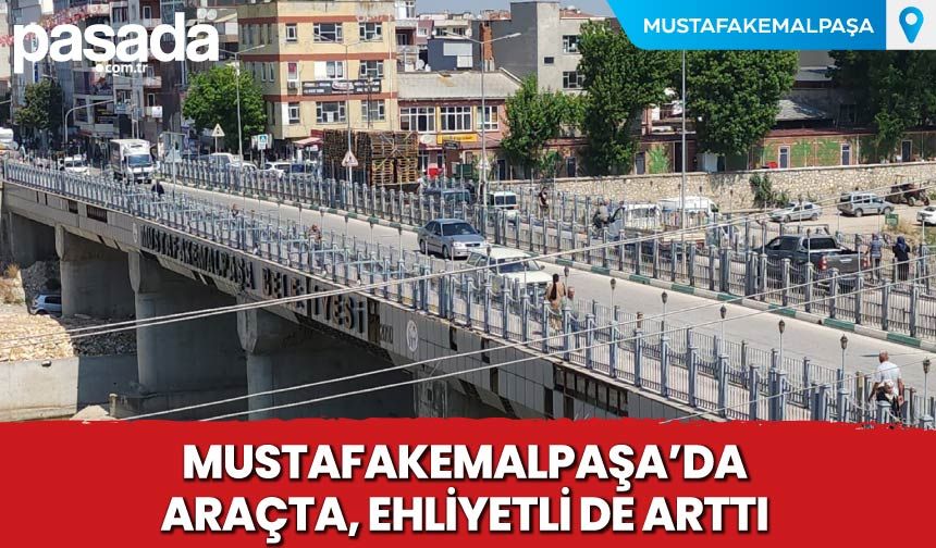 Mustafakemalpaşa'da Araçta, Ehliyetli de Arttı