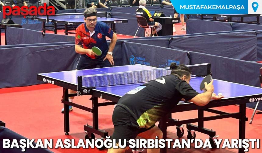 Başkan Aslanoğlu Sırbistan'da Yarıştı