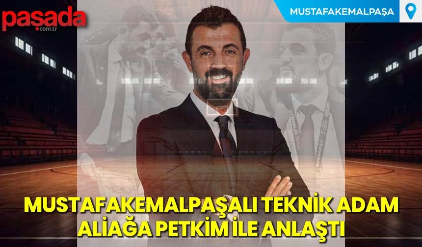 Mustafakemalpaşalı Teknik Adam Aliağa Petkim İle Anlaştı