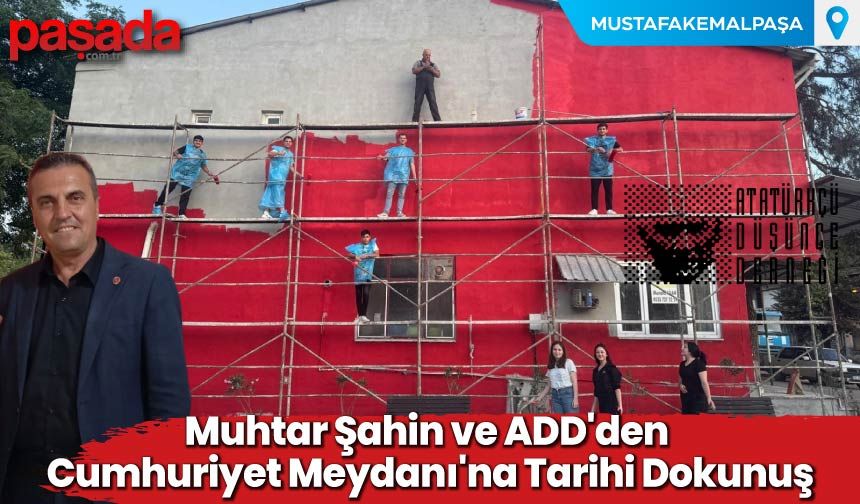 Muhtar Şahin ve ADD'den Cumhuriyet Meydanı'na Tarihi Dokunuş
