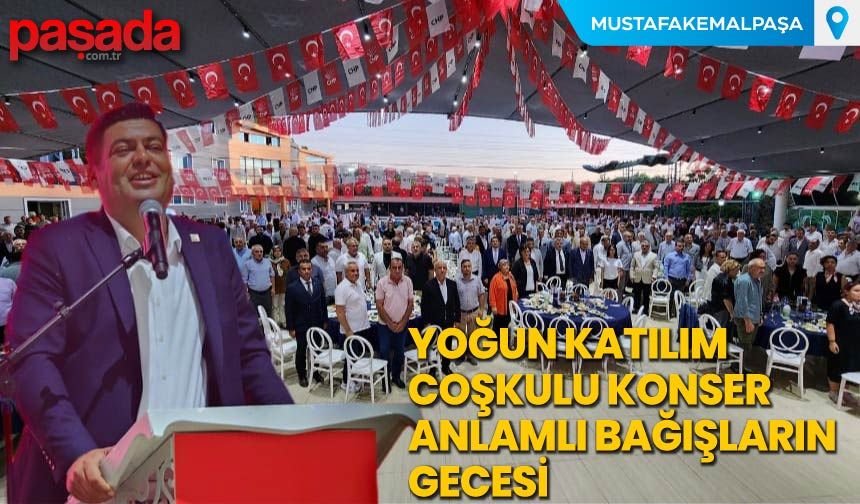 Yoğun Katılım, Coşkulu Konser ve Anlamlı Bağışlar Gecesi