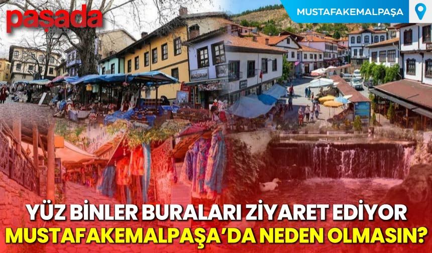 Mustafakemalpaşa'da Neden Olmasın?