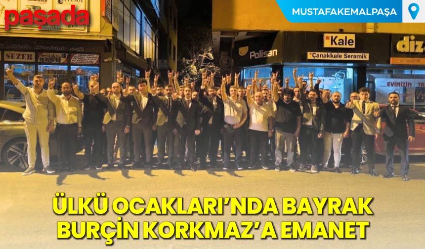 Ülkü Ocakları’nda Bayrak, Burçin Korkmaz'a Emanet