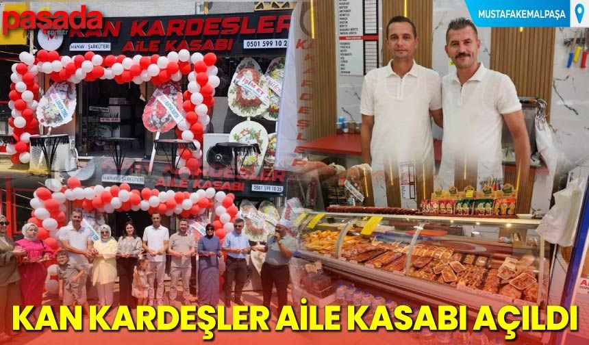 Kan Kardeşler Aile Kasabı Hizmete Açıldı
