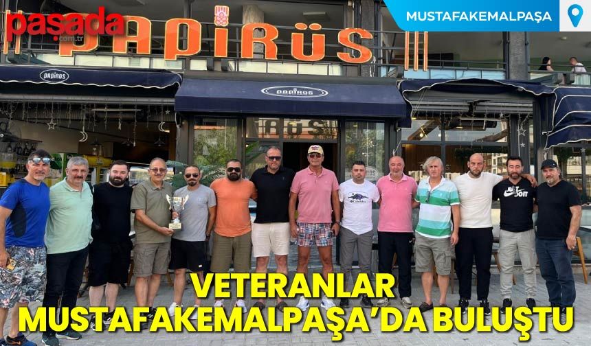 Veteranlar Mustafakemalpaşa'da Buluştu