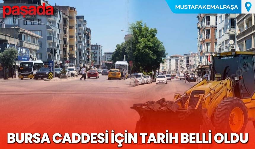 Bursa Caddesi İçin Tarih Belli Oldu
