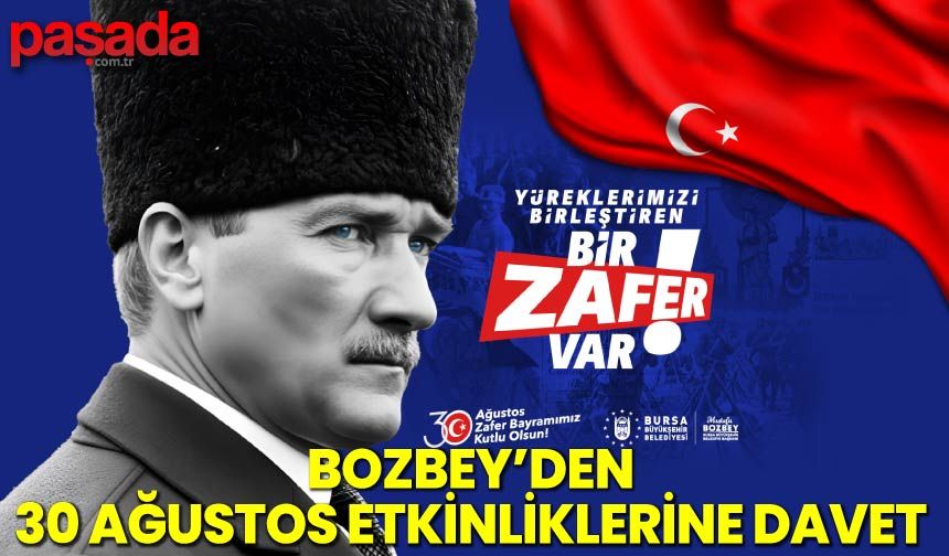 Bozbey'den 30 Ağustos Etkinliklerine Davet