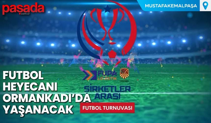 Futbol Heyecanı Ormankadı'da Yaşanacak