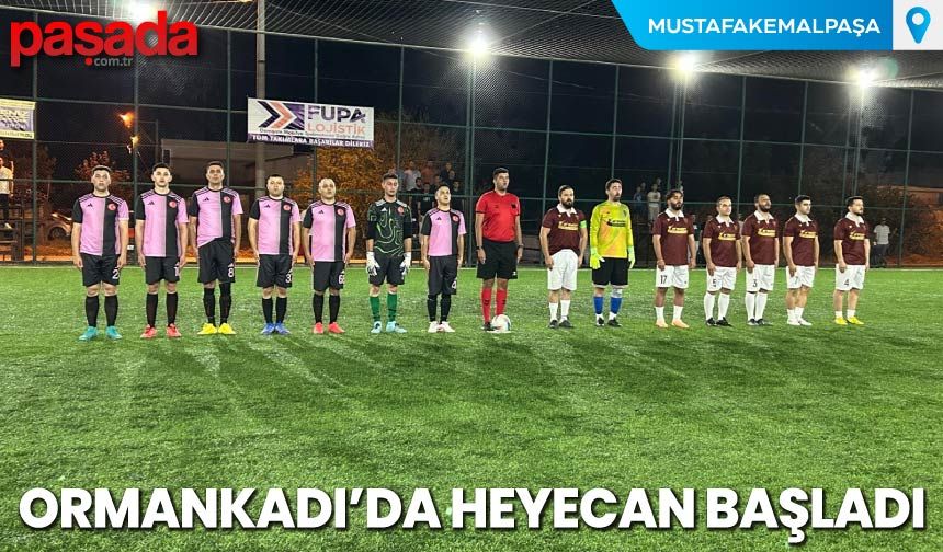 Ormankadı'da Heyecan Başladı