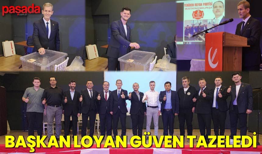 Başkan Loyan Güven Tazeledi