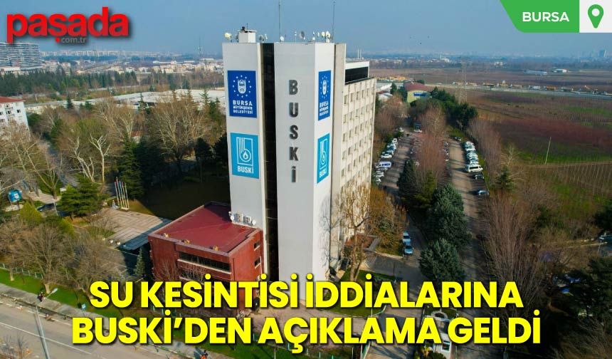 Su Kesintisi İddialarına BUSKİ'den Açıklama