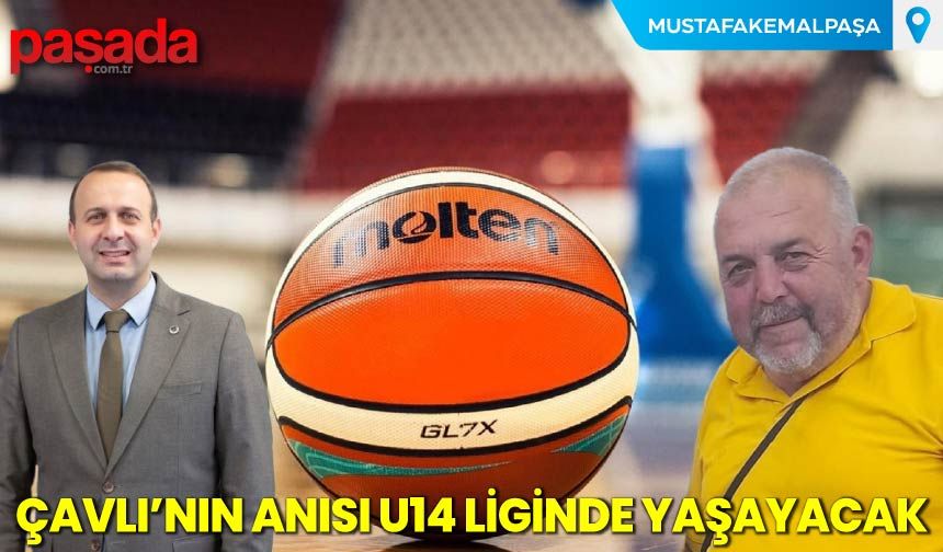 Çavlı'nın Anısı U14 Liginde Yaşayacak