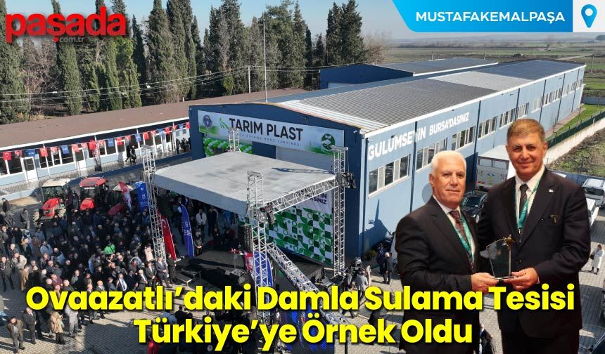 Ovaazatlı’daki Damla Sulama Tesisi Türkiye’ye Örnek Oldu