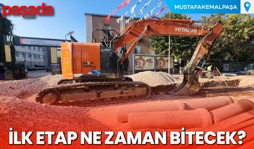 İlk Etap Ne Zaman Bitecek?