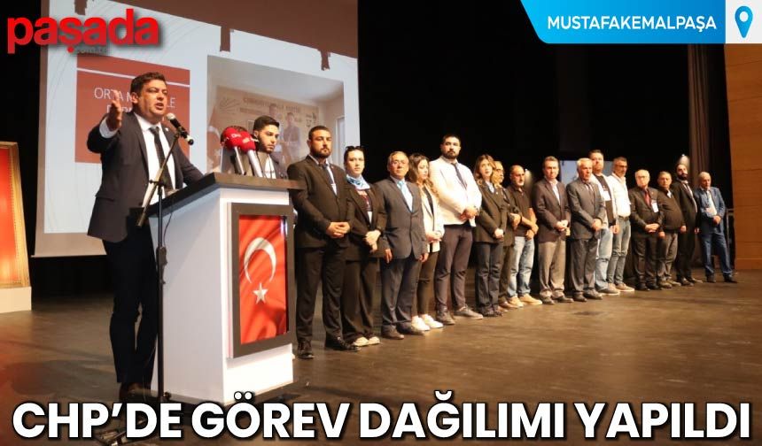 CHP'de Görev Dağılımı Yapıldı!