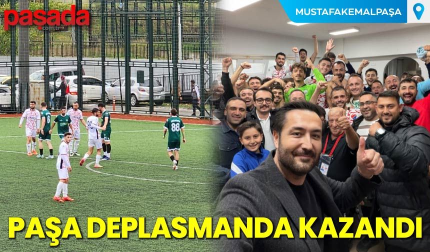 Paşa Deplasmanda Kazandı