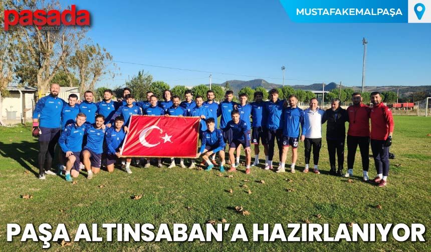 Paşa Altınsabanspor'a Hazırlanıyor