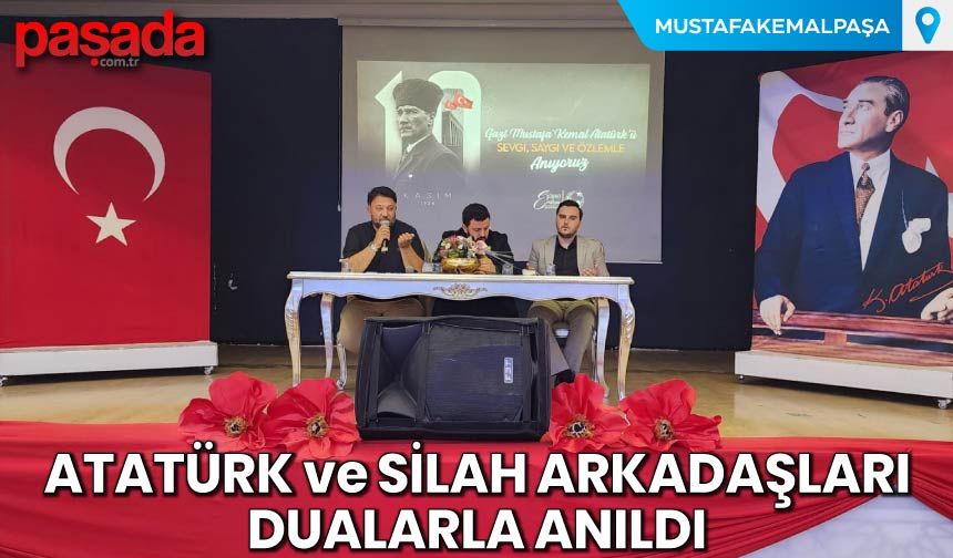 Atatürk ve Silah Arkadaşları Dualarla Anıldı