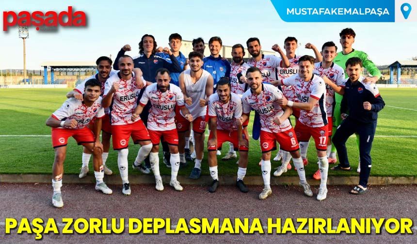 Paşa Zorlu Deplasmana Hazırlanıyor