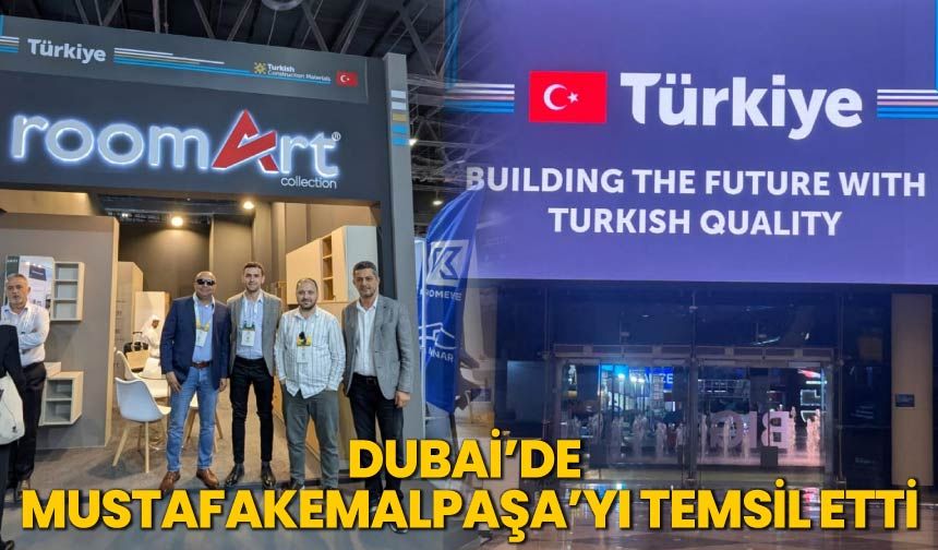 Dubai'de Mustafakemalpaşa'yı Temsil Etti