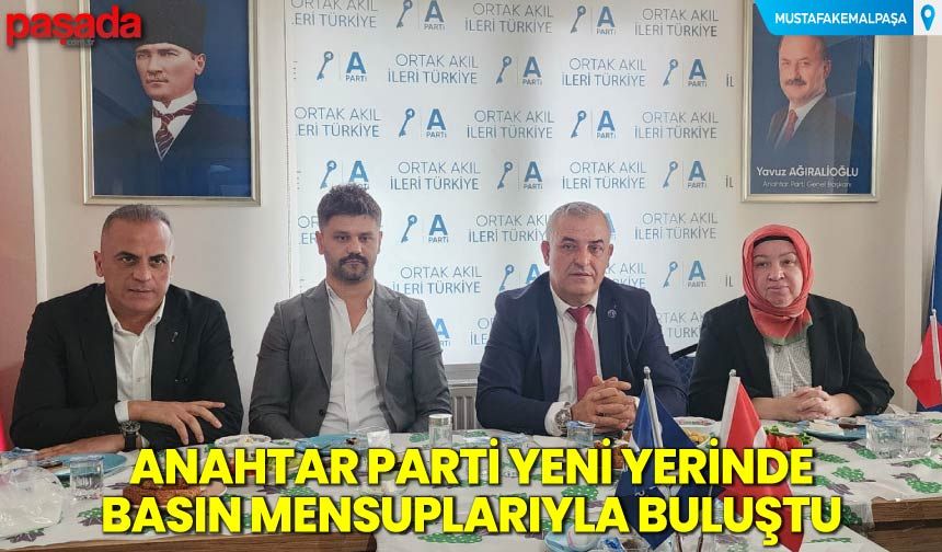 Anahtar Parti Yeni Yerinde Basın Mensuplarıyla Buluştu