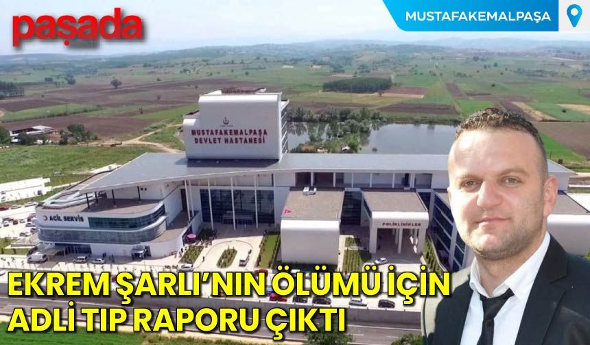 Ekrem Şarlı İçin Adli Tıp Raporu Çıktı