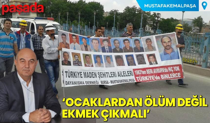 ''Ocaklardan Ölüm Değil Ekmek Çıkmalı''