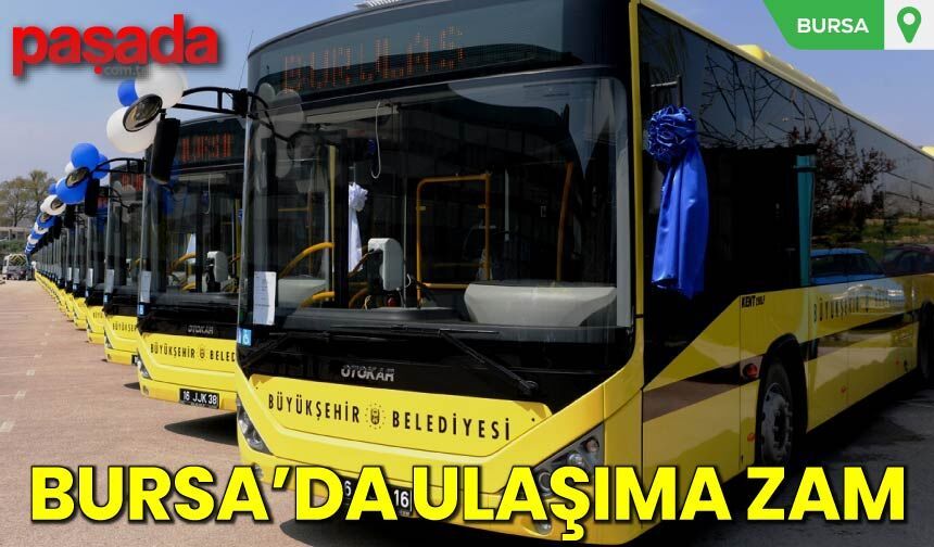 Bursa'da Ulaşıma Zam
