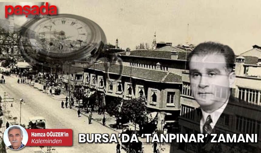 "Bursa'da TANPINAR Zamanı"