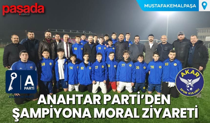 Anahtar Parti'den Şampiyona Moral Ziyareti