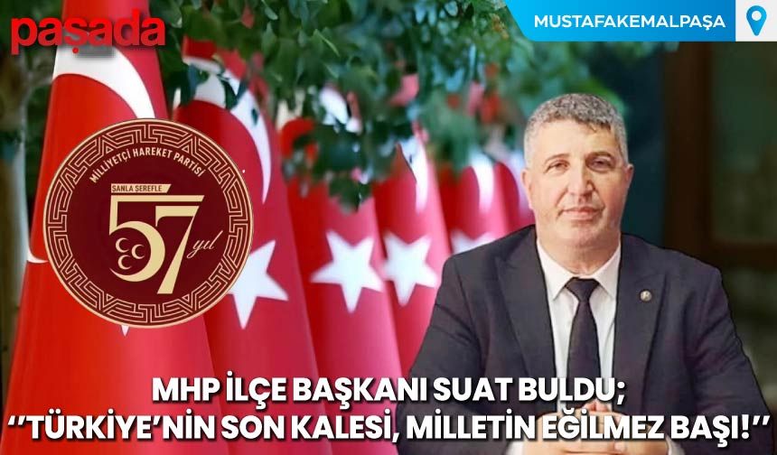 ''Türkiye'nin Son Kalesi, Milletin Eğilmez Başı''