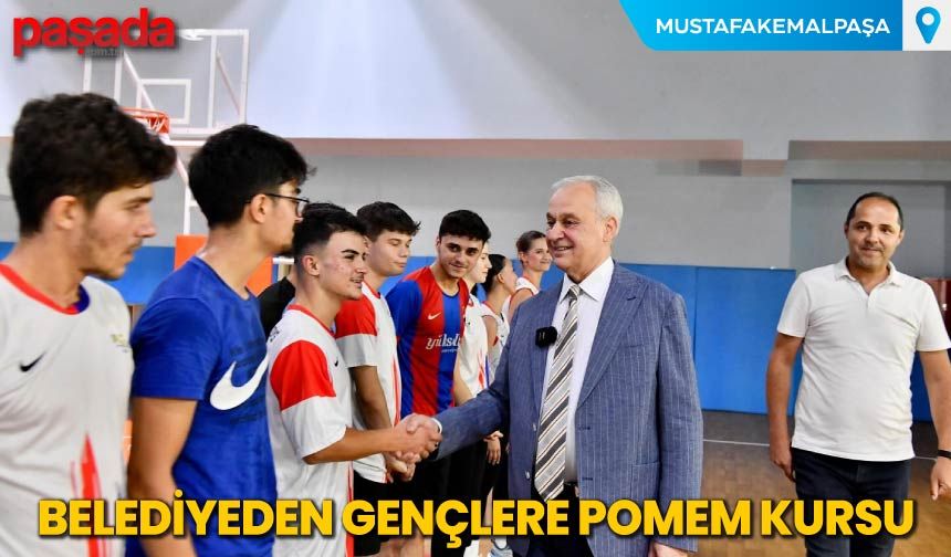Belediyeden Gençlere POMEM Kursu