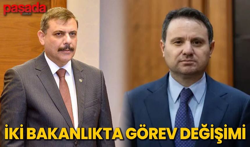 İki Bakanlıkta Görev Değişimi