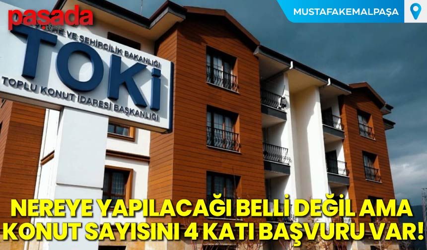Konut Sayısının 4 Katı Başvuru Var!