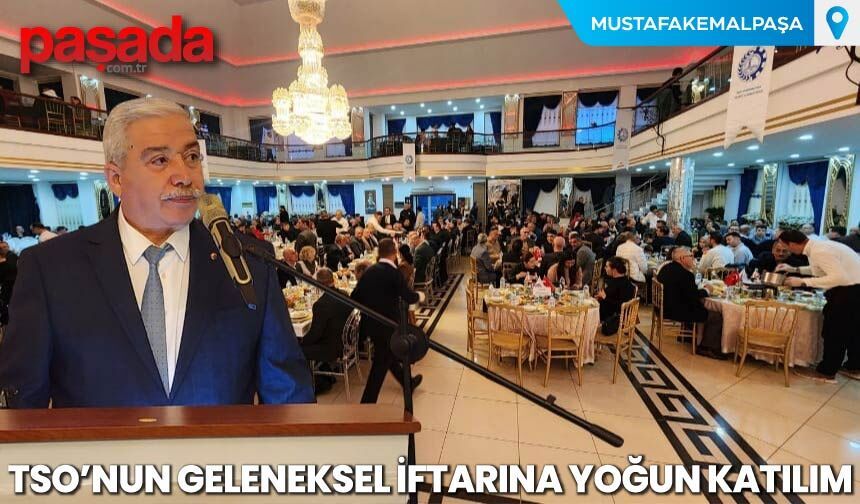 TSO'nun Geleneksel İftarına Yoğun Katılım