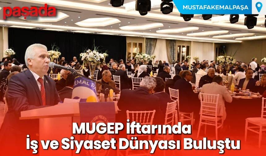 MUGEP İftarında İş ve Siyaset Dünyası Buluştu