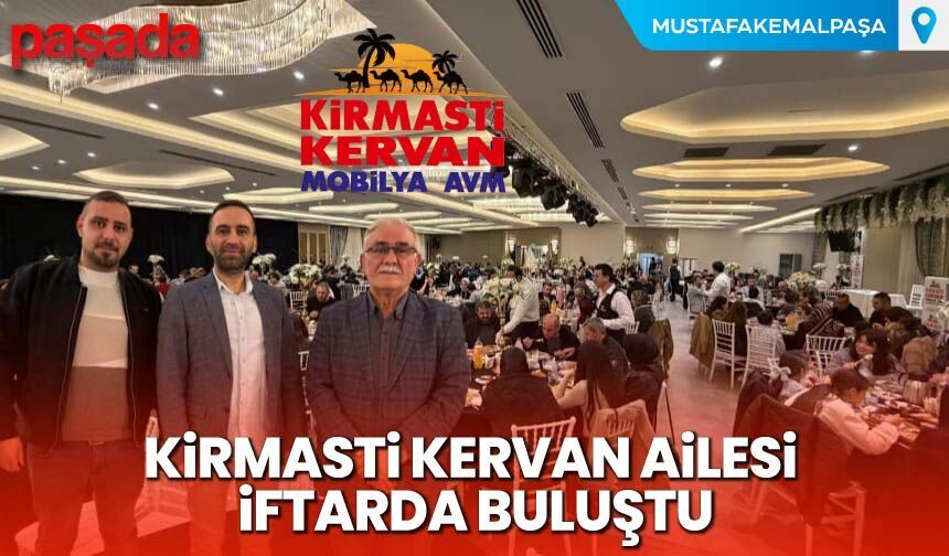 Kirmasti Kervan Ailesi İftarda Buluştu