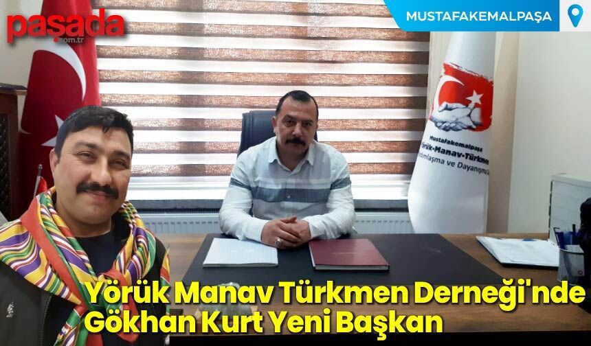 Yörük Manav Türkmen Derneği'nde Gökhan Kurt Yeni Başkan