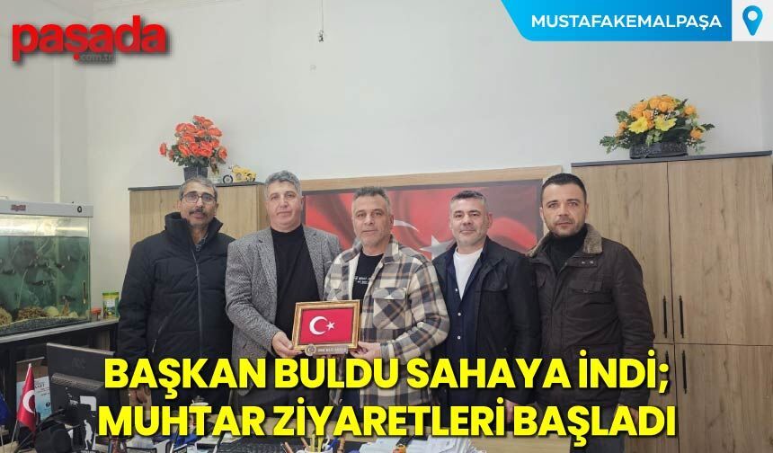 Başkan Buldu Sahaya İndi, Muhtar Ziyaretleri Başladı