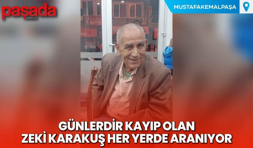 Kayıp Olan Zeki Karakuş Her Yerde Aranıyor