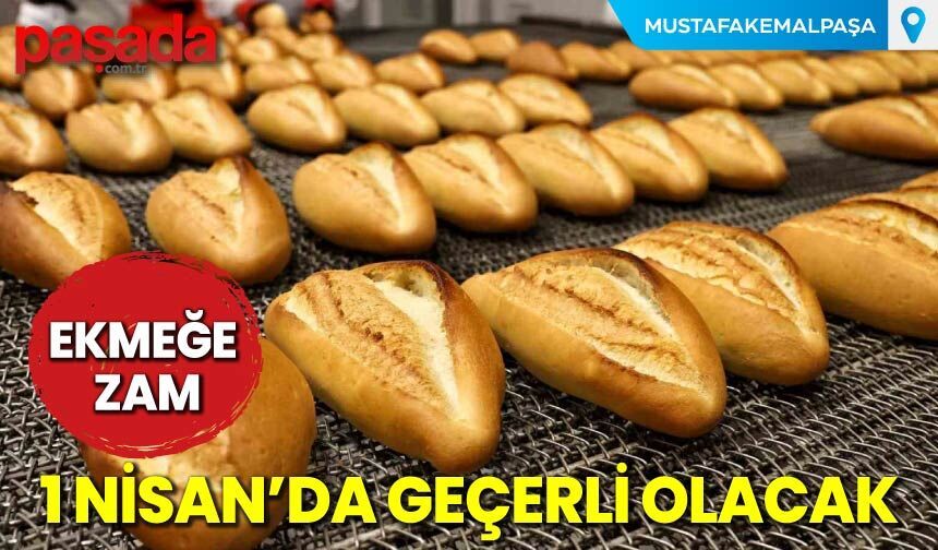 Ekmeğe Zam, 1 Nisan'da Geçerli Olacak