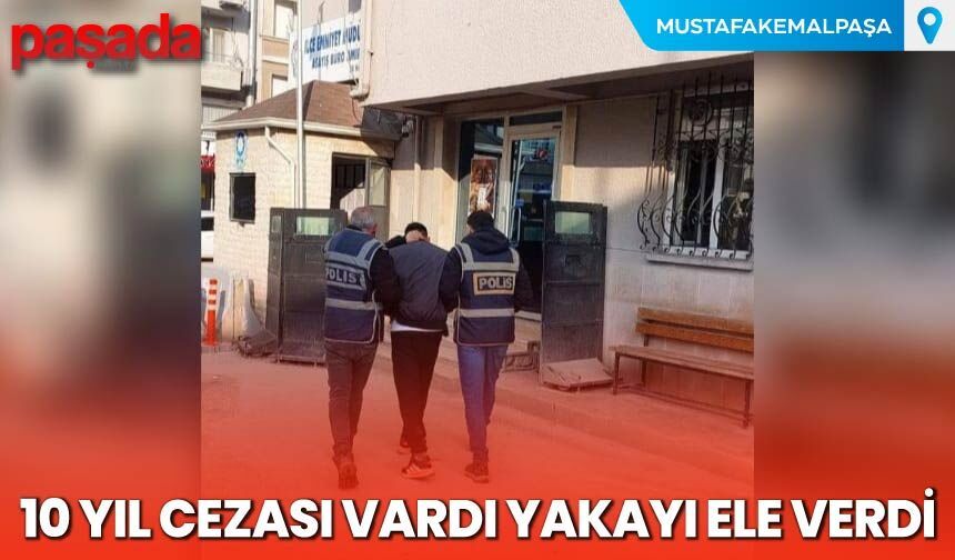 10 Yıl Cezası Vardı Yakayı Ele Verdi
