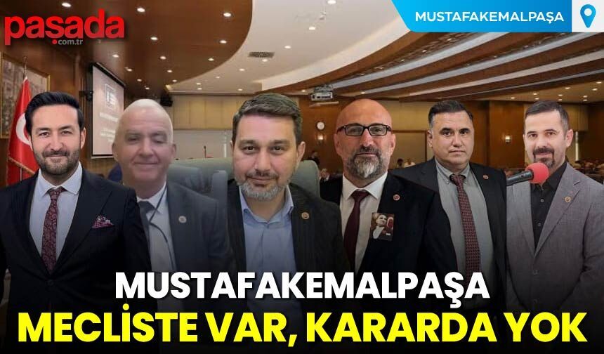 Mustafakemalpaşa Mecliste Var, Kararda Yok