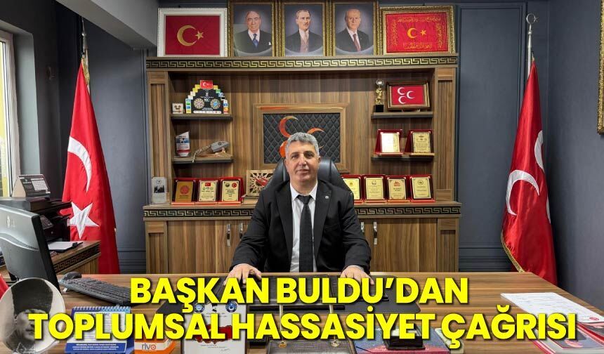 Başkan Buldu'dan Toplumsal Hassasiyet Çağrısı