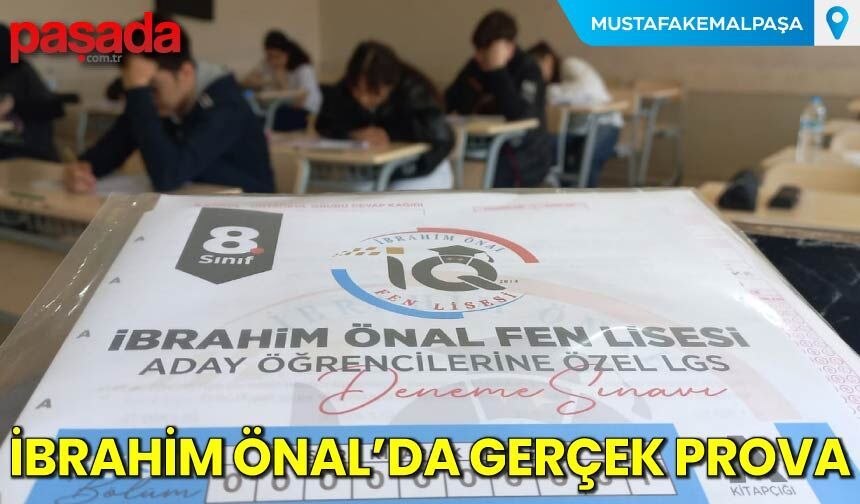 İbrahim Önal'da Gerçek Prova
