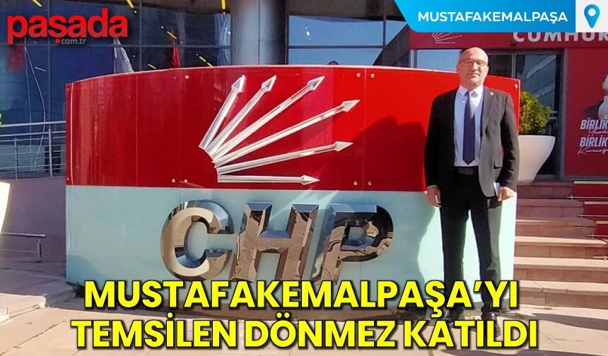 Mustafakemalpaşa'yı Temsilen Dönmez Katıldı