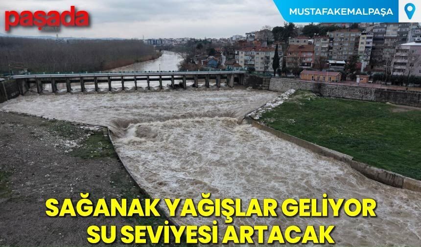 Sağanak Yağışlar Geliyor, Su Seviyesi Artacak