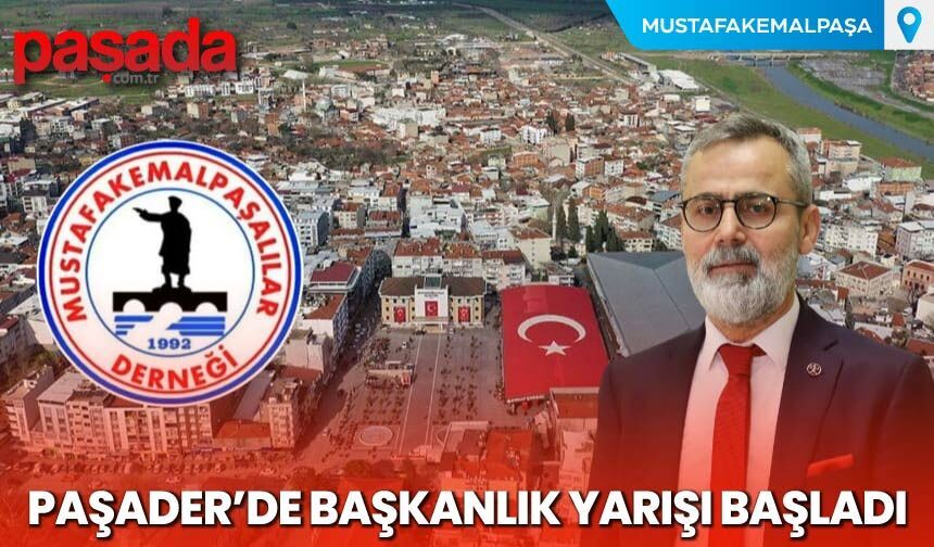 PAŞADER'de Başkanlık Yarışı Başladı