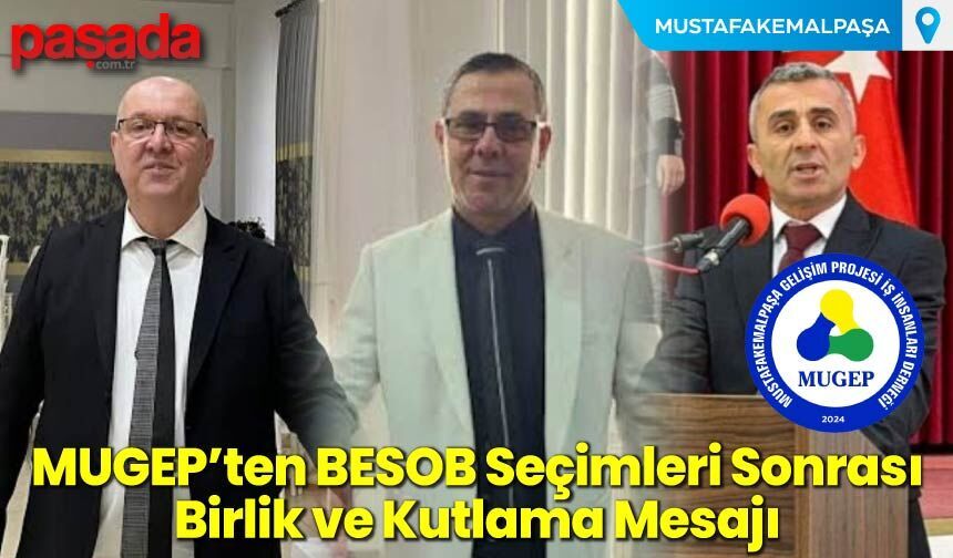 MUGEP’ten BESOB Seçimleri Sonrası  Birlik ve Kutlama Mesajı